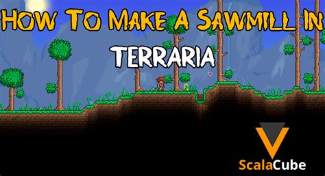 terraria how to make sawmill|terraria sawmill not showing up.